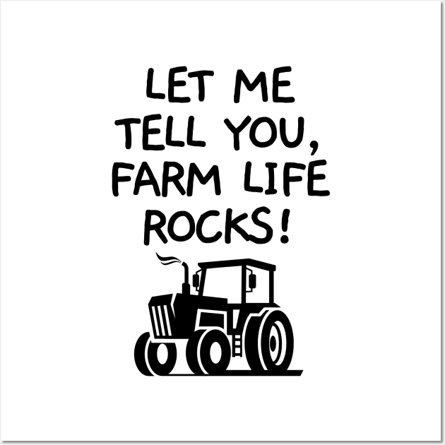 Let me tell you, farm life rocks! Wall Art by mksjr